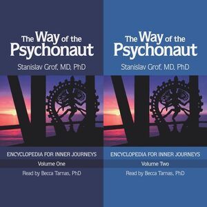 The Way of the Psychonaut Vol. 1: Encyclopedia for Inner Journeys -- Stanislav G